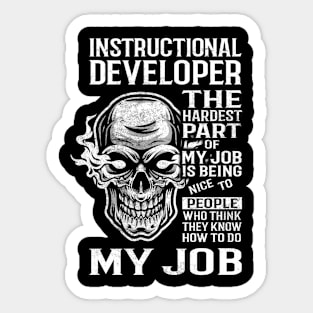 Instructional Developer T Shirt - The Hardest Part Gift Item Tee Sticker